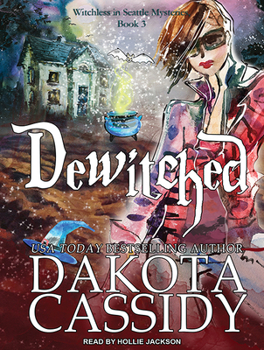 Dewitched - Book #3 of the Witchless in Seattle