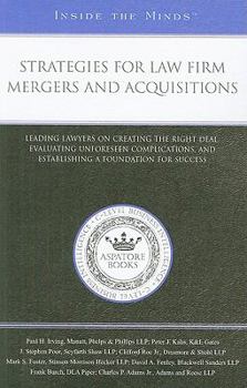 Paperback Strategies for Law Firm Mergers and Acquisitions: Leading Lawyers on Creating the Right Deal, Evaluating Unforeseen Complications, and Establishing a Book