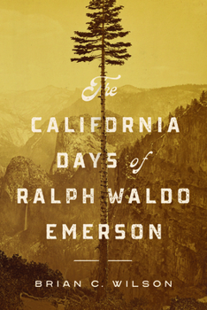 Paperback The California Days of Ralph Waldo Emerson Book