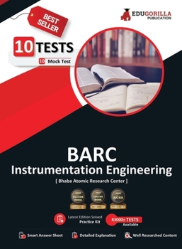 BARC Instrumentation Engineering Exam 2023 (Bhabha Atomic Research Centre) - 10 Full Length Mock Tests (1000 Solved Questions) with Free Access To Onl