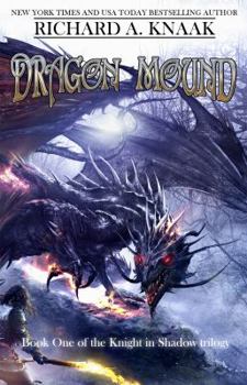 Dragon Mound - Book #1 of the Knight in Shadow