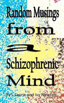 Paperback Random Musings from a Schizophrenic Mind: Social Poetry Book