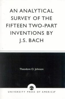 Paperback An Analytical Survey of the Fifteen Two-Part Inventions by J.S. Bach Book