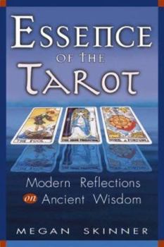 Paperback Essence of the Tarot: Modern Reflections on Ancient Wisdom Book