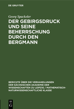 Hardcover Der Gebirgsdruck Und Seine Beherrschung Durch Den Bergmann [German] Book