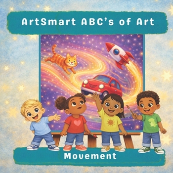 ArtSmart ABC’s of Art: Movement