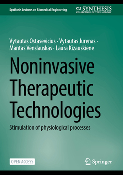 Hardcover Noninvasive Therapeutic Technologies: Stimulation of Physiological Processes Book