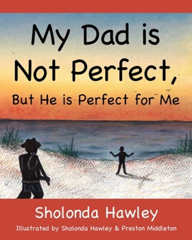 Paperback My Dad is Not Perfect, But He is Perfect for Me Book