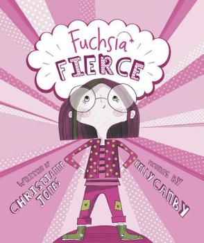 Fuchsia Fierce - Book  of the Fiction Picture Books