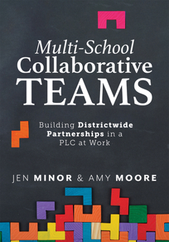 Paperback Multi-School Collaborative Teams: Building Districtwide Partnerships in a PLC at Work(r) (Impactful Solutions for Educators) Book