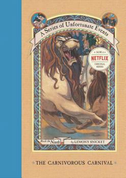 The Carnivorous Carnival - Book #9 of the A Series of Unfortunate Events