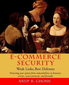 Paperback E-Commerce Security: Weak Links, Best Defenses Book