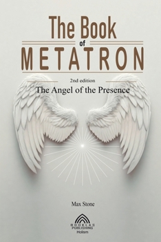 Paperback The Book of Metatron: The Angel of the Presence Book