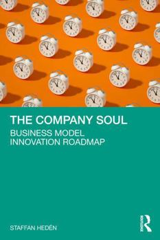 Paperback The Company Soul: Business Model Innovation Roadmap Book