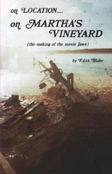 Paperback On Location.....on Martha's Vineyard: (The Making of the Movie "Jaws") Book