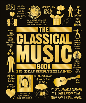 Hardcover The Classical Music Book: Big Ideas Simply Explained Book