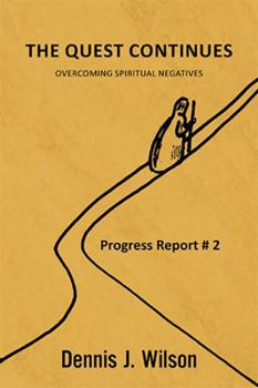 Paperback The Quest Continues: Overcoming Spiritual Negatives Book