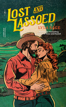 Paperback Lost and Lassoed: A Rebel Blue Ranch Novel Book