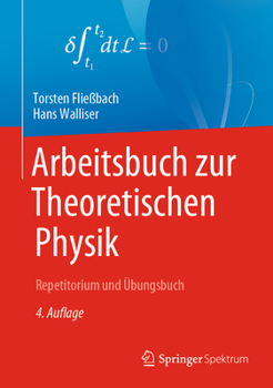Hardcover Arbeitsbuch Zur Theoretischen Physik: Repetitorium Und Übungsbuch [German] Book