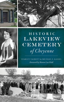 Hardcover Historic Lakeview Cemetery of Cheyenne Book