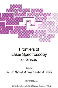 Hardcover Frontiers of Laser Spectroscopy of Gases Book