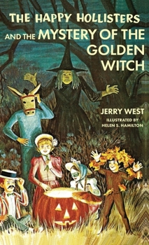 Hardcover The Happy Hollisters and the Mystery of the Golden Witch: HARDCOVER Special Edition Book
