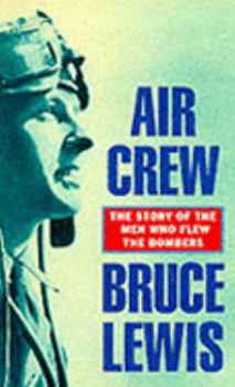 Paperback Air Crew: The Story of the Men Who Flew the Bombers Book