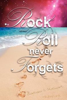 Rock and Roll Never Forgets (The Rock and Roll Trilogy) - Book #1 of the Rock and Roll Trilogy