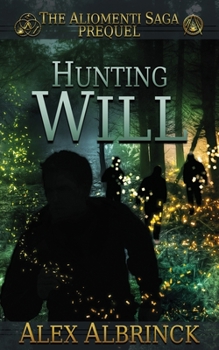 Paperback Hunting Will (The Aliomenti Saga - Prequel) Book