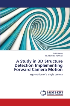Paperback A Study in 3D Structure Detection Implementing Forward Camera Motion Book