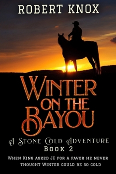 Winter on the Bayou: Stone Cold Adventures Book 2