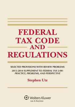 Paperback Federal Tax Code and Regulations: Selected Provisions with Review Problems, Supplement to Federal Tax Law Book