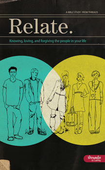 Paperback Relate: Knowing, Loving, and Forgiving the People in Your Life - Member Book