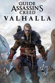 Paperback Assassin's Creed Valhalla Guide: Walkthrough, How To-s, Tips and Tricks and A Lot More! Book