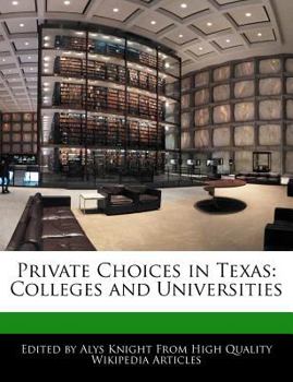 Paperback Private Choices in Texas: Colleges and Universities Book