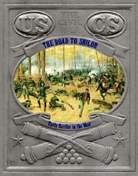 The Road to Shiloh: Early Battles in the West : The Civil War - Book #4 of the Civil War