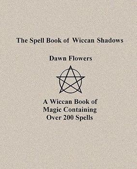 Paperback The Spell Book of Wiccan Shadows Book