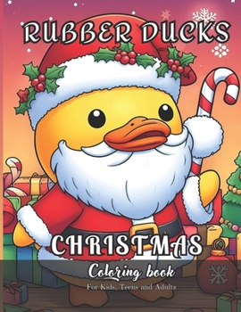 Paperback Rubber Ducks Christmas Coloring Book for Kids, Teens and Adults: 47 simple images to Stress Relief and Relaxing Coloring Book