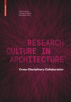 Hardcover Research Culture in Architecture: Cross-Disciplinary Collaboration Book