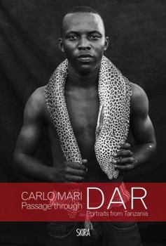 Hardcover Carlo Mari: Passage Through Dar: Portraits from Tanzania Book