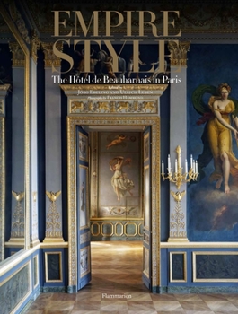 Hardcover Empire Style: The Hôtel de Beauharnais in Paris Book