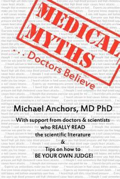 Paperback Medical Myths Doctors Believe Book