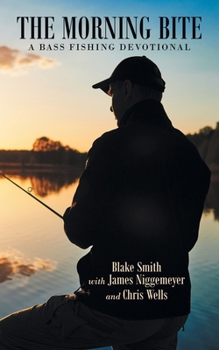 Paperback The Morning Bite: A Bass Fishing Devotional Book