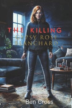 The Killing: Gypsy Rose Blanchard