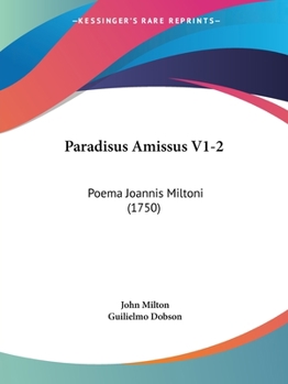 Paperback Paradisus Amissus V1-2: Poema Joannis Miltoni (1750) Book