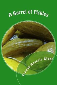 Paperback A Barrel of Pickles: Short Stories and Poems for Teens Book