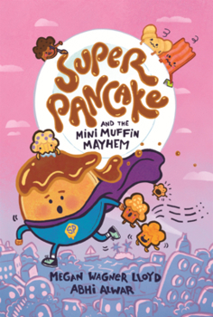 Library Binding Super Pancake and the Mini Muffin Mayhem Book