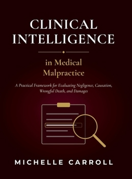 Clinical Intelligence in Medical Malpractice
