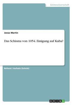 Paperback Das Schisma von 1054. Einigung auf Kuba? [German] Book