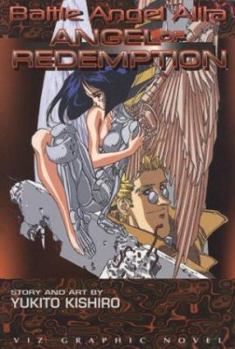 Battle Angel Alita, Volume 5: Angel Of Redemption (Battle Angel Alita) - Book #5 of the Battle Angel Alita / Gunnm